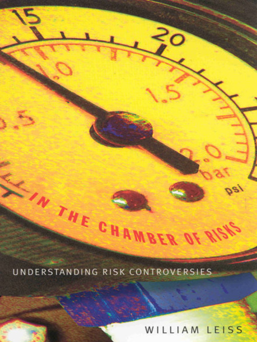 Title details for In the Chamber of Risks by William Leiss - Available